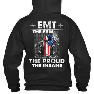 EMT The Few The Proud The Insane 2D Hoodie